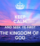 keep-calm-and-seek-ye-first-the-kingdom-of-god-5